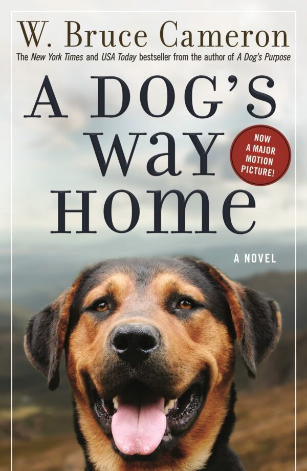 Dog's Way Home, A - W. Bruce Cameron