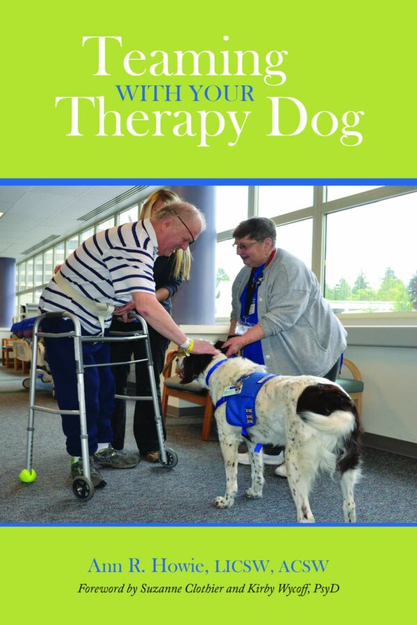 Teaming With Your Therapy Dog - Ann R. Howie, LICSW, ACSW